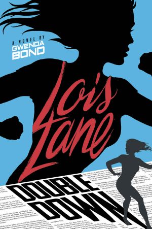 [Lois Lane 02] • Double Down (Lois Lane)